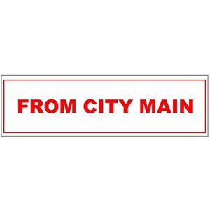 Sign 6"x 2" From City Main (100) Min.(1)