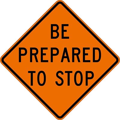 Orange Bright 48"x 48" Be Prepared To Stop Roll Up Road Sign Fiberglass & Clamp (6) Min.(1)